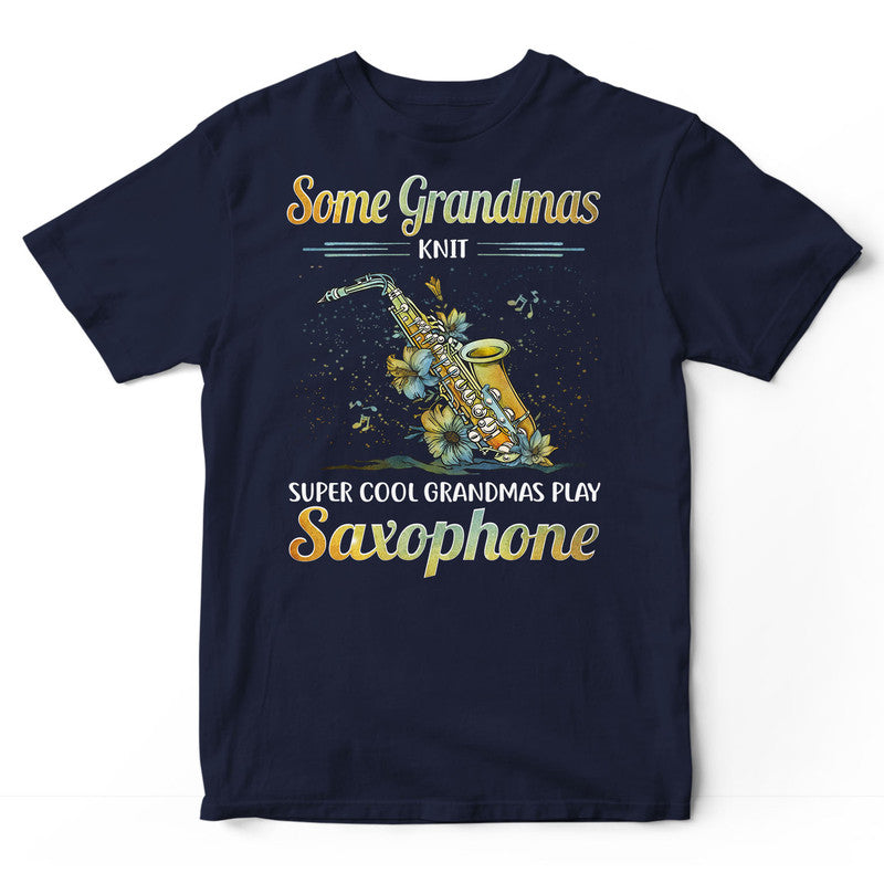 Saxophone Some Grandmas Knit T-Shirt PSI256