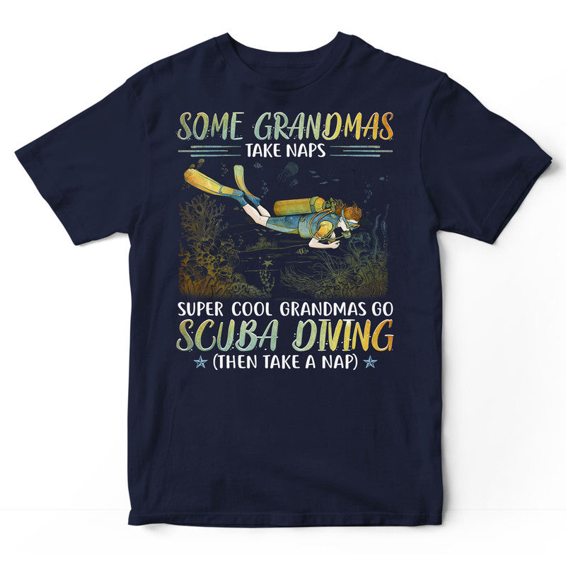 Scuba Diving Grandma Take Naps Super Cool T-Shirt PSI087