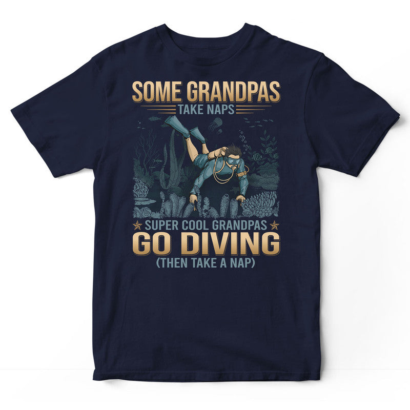 Scuba Diving Grandpas Take Naps T-Shirt GDB190