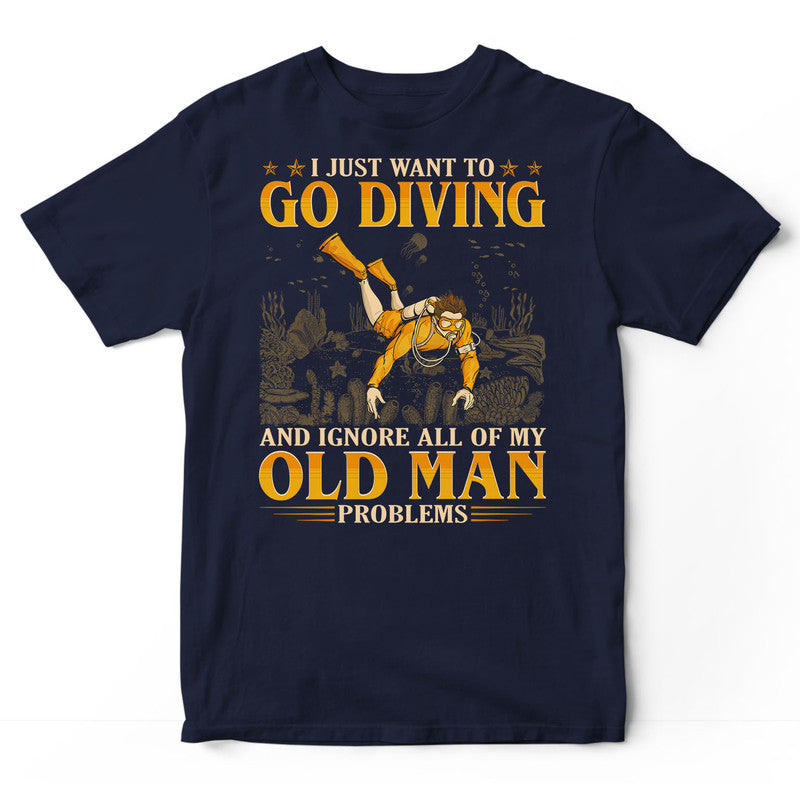 Scuba Diving Old Man Problems T-Shirt GEC286