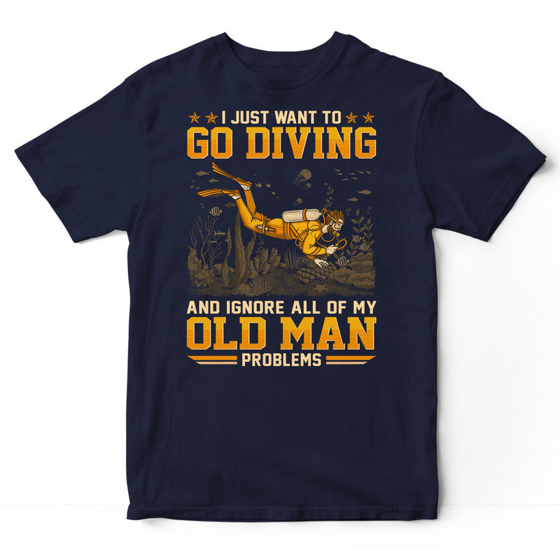 Scuba Diving Old Man Problems T-Shirt GED197