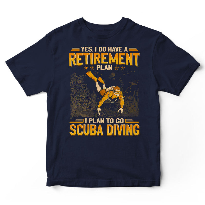 Scuba Diving Retirement Plan T-Shirt GEA213