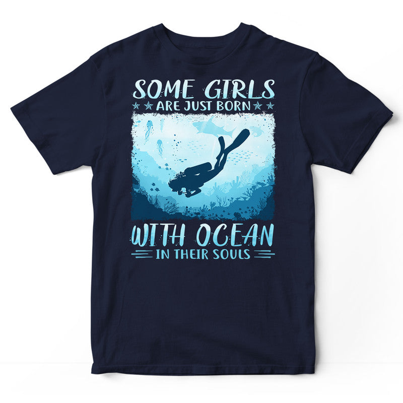 Scuba Diving Some Girls Are Just Born T-Shirt ISI002