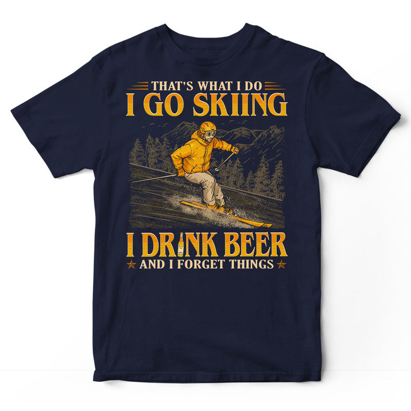 Skiing Drink And Forget Things T-Shirt GEC387