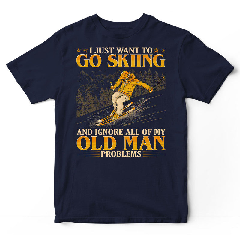 Skiing Ignore Old Man Problems T-Shirt GEC144