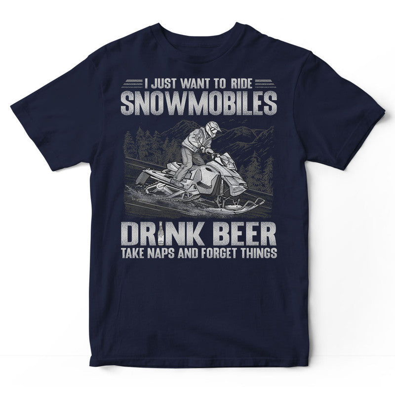 Snowmobile Drink Beer Take Naps Forget Things T-Shirt GSB140