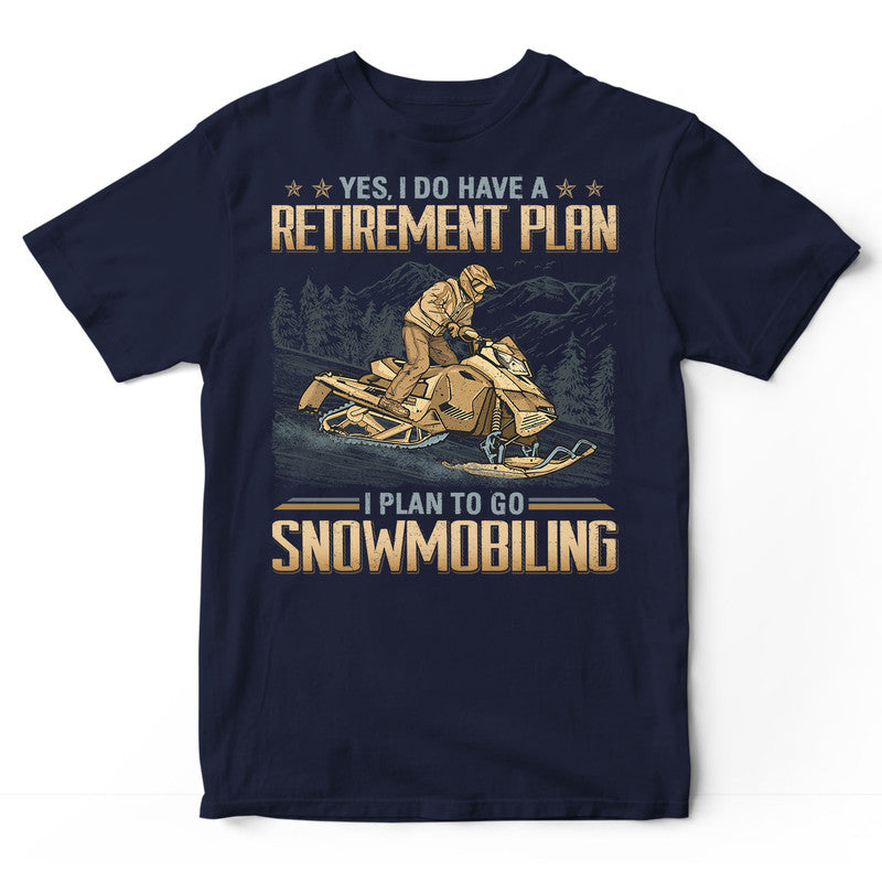 Snowmobile Retirement Plan T-Shirt GDB203