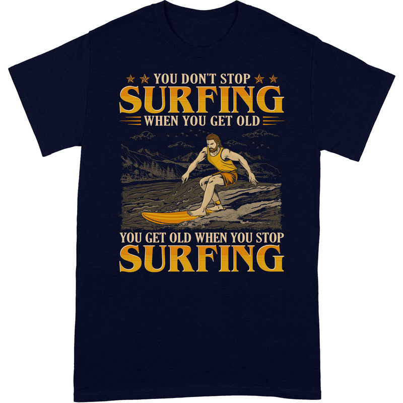 Surfing When You Get Old T-Shirt GEC104