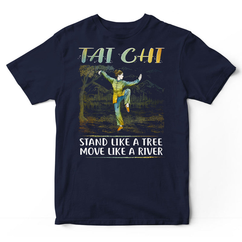 Tai Chi Stand Like A Tree T-Shirt PSI215