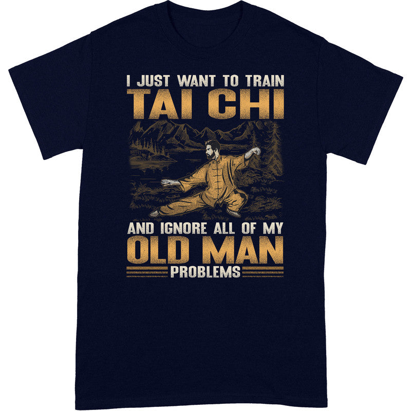 Tai Chi Old Man Problems T-Shirt GSA058