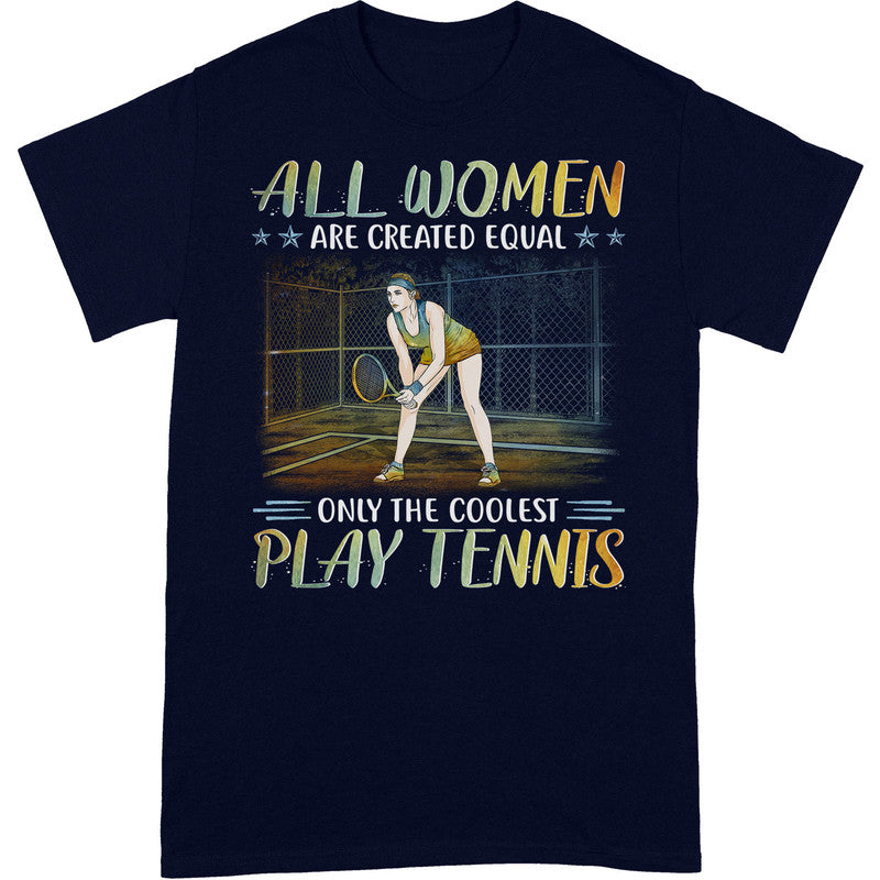 Tennis All Women Equal T-Shirt PSI053