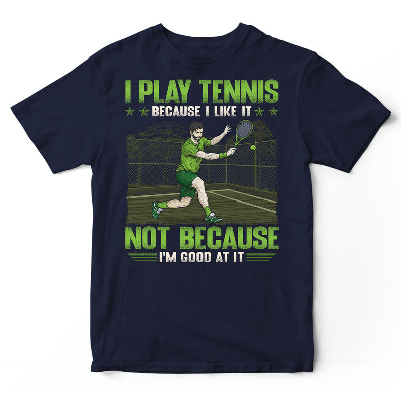 Tennis Good At It T-Shirt GSE026