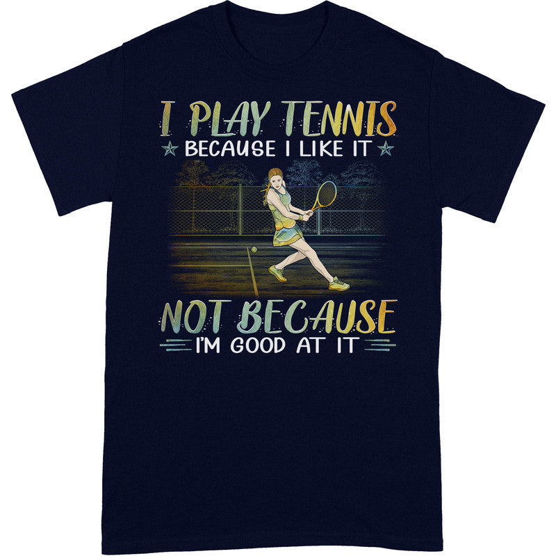 Tennis Good At It T-Shirt PSI016