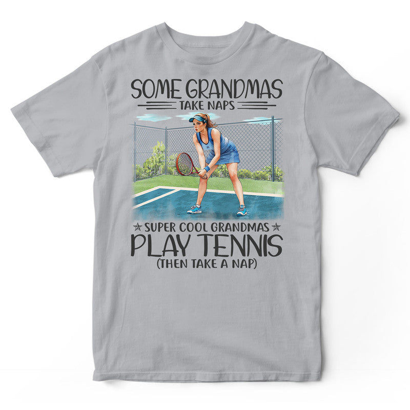 Tennis Grandmas Take Naps T-Shirt HWA547