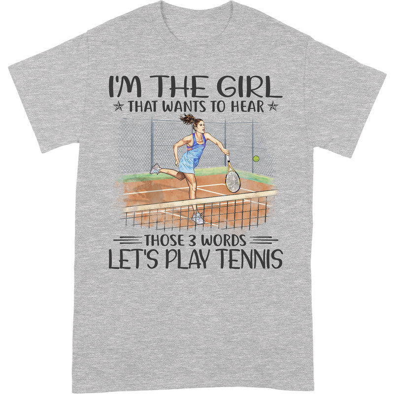 Tennis I'm The Girl T-Shirt