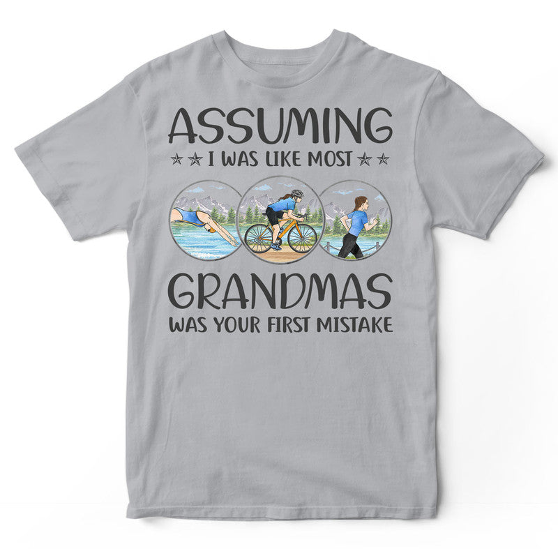 Triathlon Assuming Grandmas T-Shirt HWA237