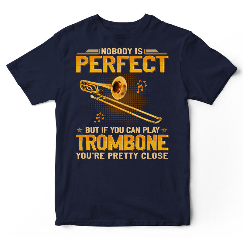 Trombone Nobody Is Perfect T-Shirt GEA346