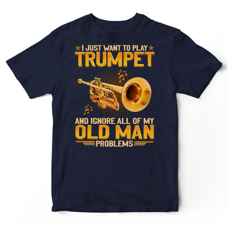 Trumpet Old Man Problems T-Shirt GEA353