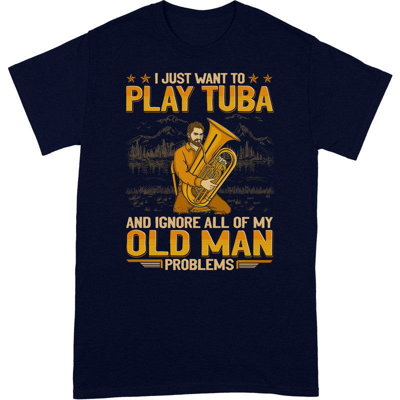 Tuba Ignore Old Man Problems T-Shirt GEA125