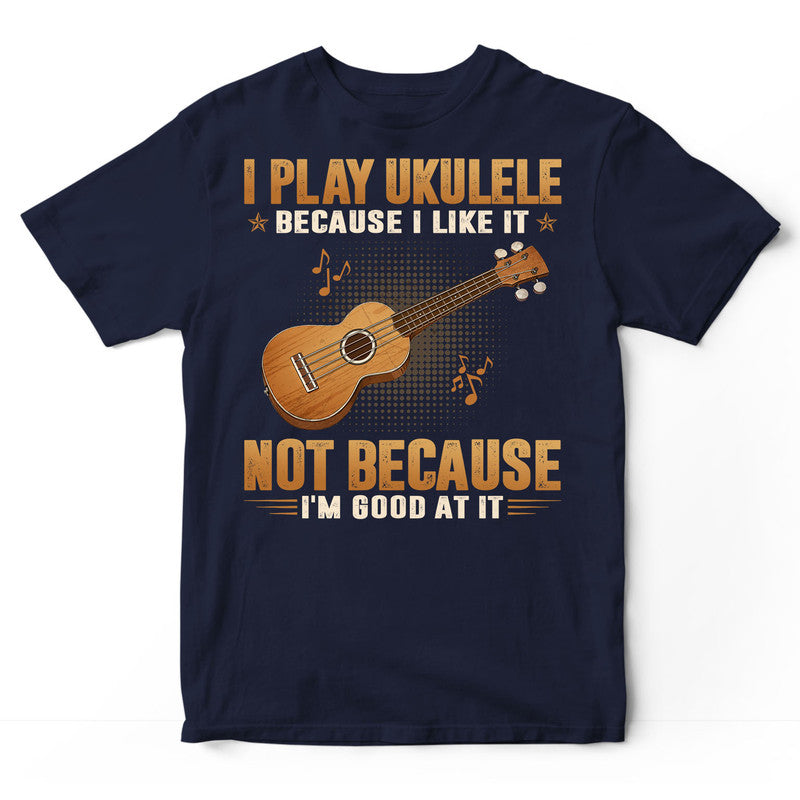 Ukulele Good At It T-Shirt GCA006