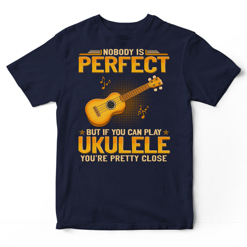 Ukulele Nobody Is Perfect T-Shirt GEJ054