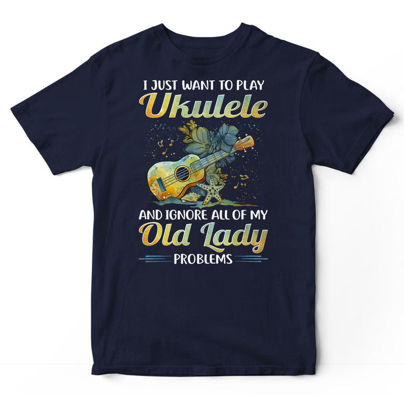 Ukulele Old Lady Problems T-Shirt PSI232