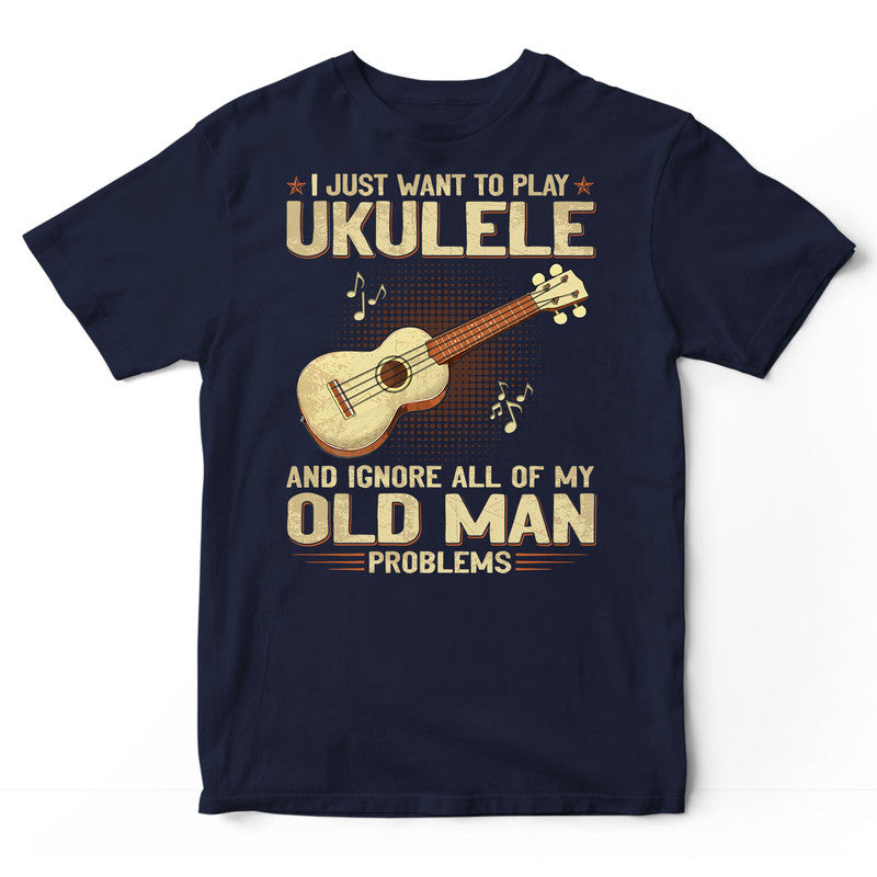 Ukulele Old Man Problems T-Shirt LVC040