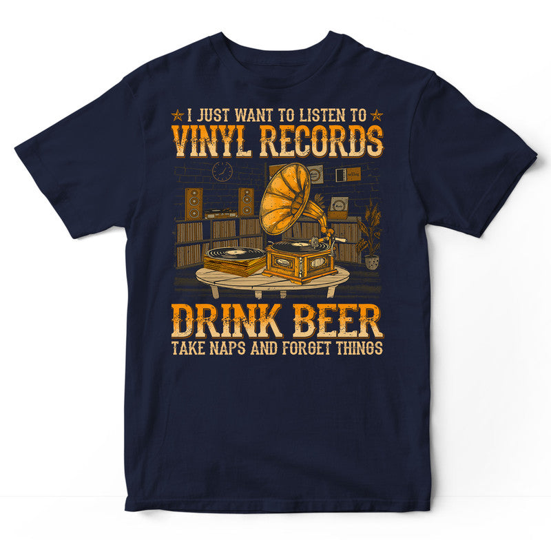 Vinyl Record Drink Beer Take Naps Forget Things T-Shirt WDB220
