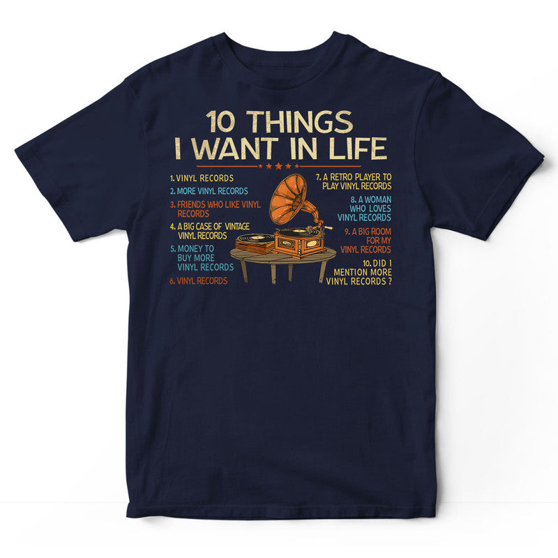 Vinyl Records 10 Things I Want In My Life T-Shirt LVB006