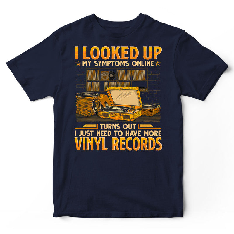 Vinyl Records Looked Up Symptoms T-Shirt GEB019