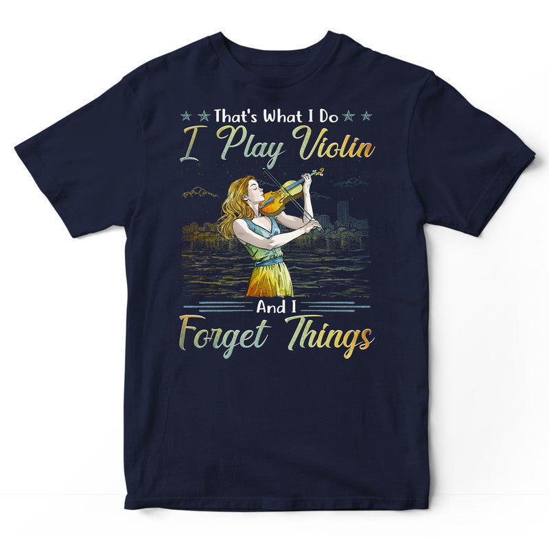 Violin Forget Things T-Shirt PSI422