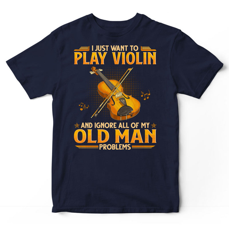 Violin Ignore Old Man Problems T-Shirt GEB044