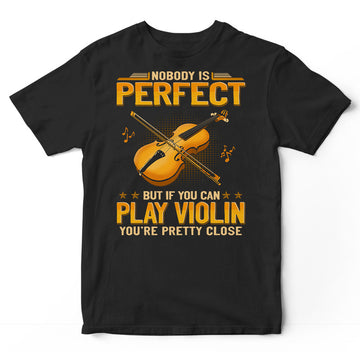 Violin Nobody Is Perfect T-Shirt GEA371