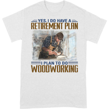 Woodcrafting Retirement Plan T-Shirt EWA053