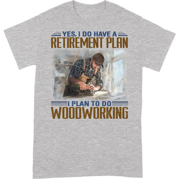 Woodcrafting Retirement Plan T-Shirt EWA053