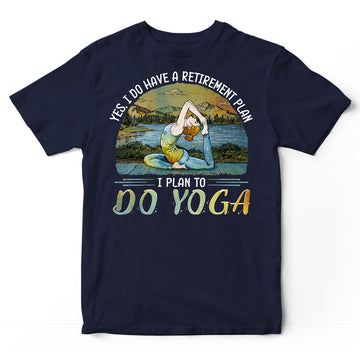 Yoga Retirement Plan T-Shirt PSJ100